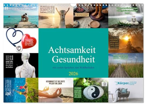 Achtsamkeit Gesundheit mit coolen Sprüchen zum Wohlbefinden (Wandkalender 2026 DIN A3 quer), CALVENDO Monatskalender: Das Leben geniessen! (CALVENDO Gesundheit)
