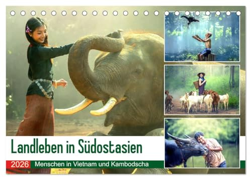 Landleben in Südostasien. Menschen in Vietnam und Kambodscha (Tischkalender 2026 DIN A5 quer), CALVENDO Monatskalender: Das ursprüngliche Leben auf dem Land in stimmungsvollen Bildern (CALVENDO Orte)