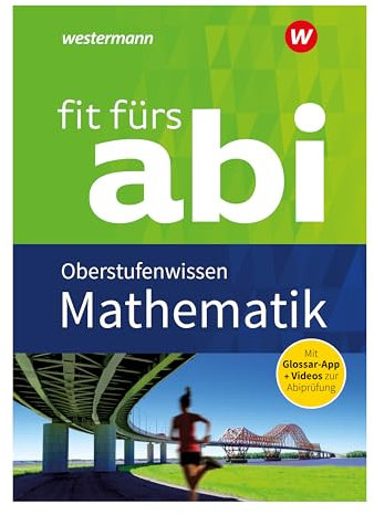 Fit fürs Abi: Mathematik Oberstufenwissen