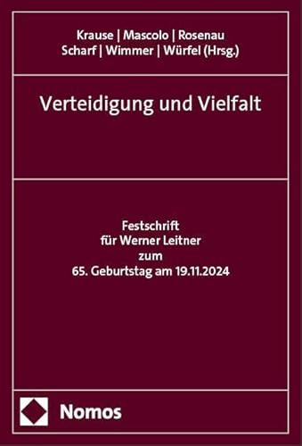 Verteidigung und Vielfalt: Festschrift für Werner Leitner zum 65. Geburtstag am 19.11.2024