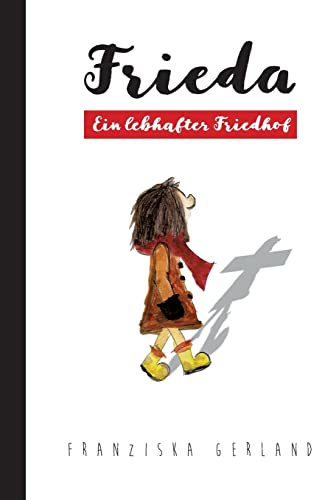 Frieda- Ein lebhafter Friedhof
