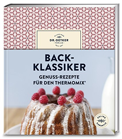 Back-Klassiker: Genuss-Rezepte für den Thermomix®