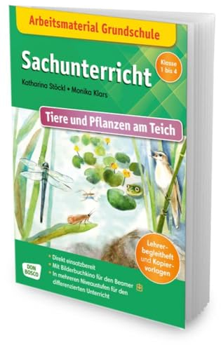 Arbeitsmaterial Grundschule. Sachunterricht. Tiere und Pflanzen am Teich. Lehrerbegleitheft und Kopiervorlagen. In mehreren Niveaustufen für den ... Grundschule – Sachwissen im Kamishibai)