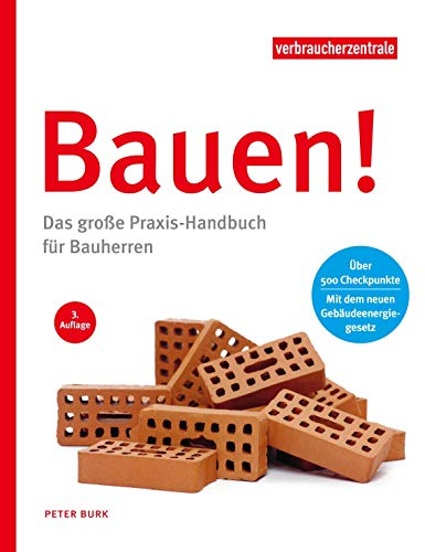 Bauen!: Das große Praxis-Handbuch für Bauherren