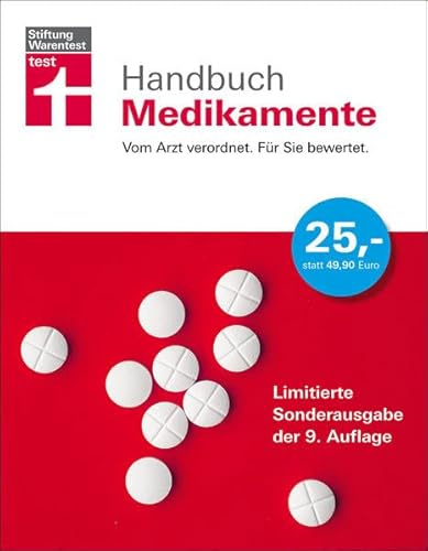 Handbuch Medikamente: Vom Arzt verordnet. Für Sie bewertet.