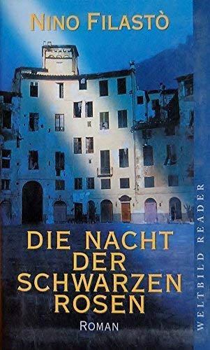 Die Nacht der Schwarzen Rosen - Roman.