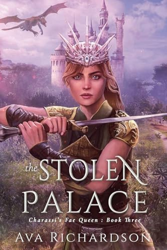 The Stolen Palace (Charassi's Fae Queen, Band 3)