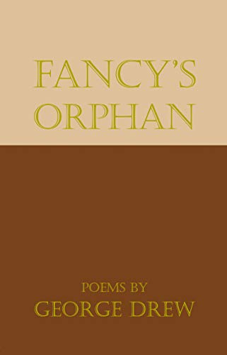 Fancy's Orphan: Poems