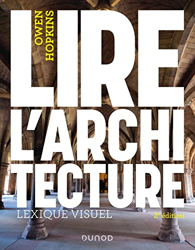 Lire l'architecture - 2e éd.: Lexique visuel