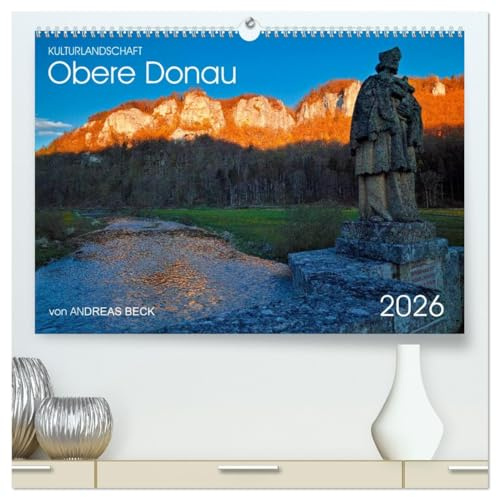 Kulturlandschaft Obere Donau (hochwertiger Premium Wandkalender 2026 DIN A2 quer), Kunstdruck in Hochglanz: Spuren der Geschichte im Oberen Donautal (CALVENDO Natur)