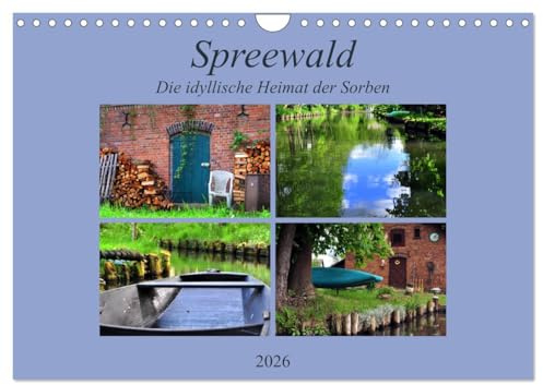 Spreewald - Idyllische Heimat der Sorben (Wandkalender 2026 DIN A4 quer), CALVENDO Monatskalender: Der Spreewald, die Heimat der Minderheit der ... Touristenziele Brandenburgs. (CALVENDO Orte)