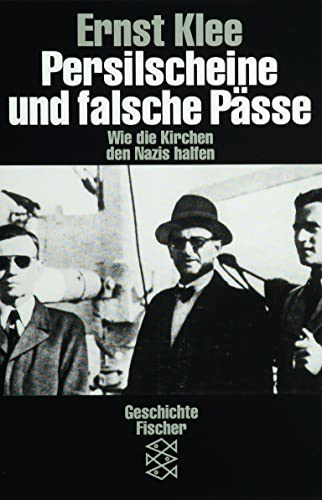 Persilscheine und falsche Pässe. Wie die Kirchen den Nazis halfen. (Die Zeit des Nationalsozialismus – »Schwarze Reihe«)