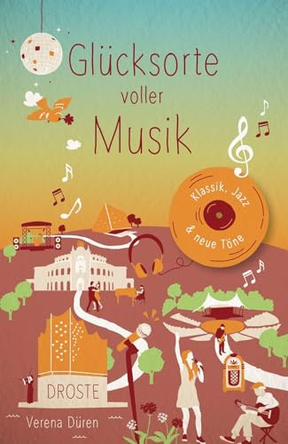Glücksorte voller Musik: Die besten Ausflugsziele für alle, die Musik lieben – einzigartige Orte voller Klang und Emotion