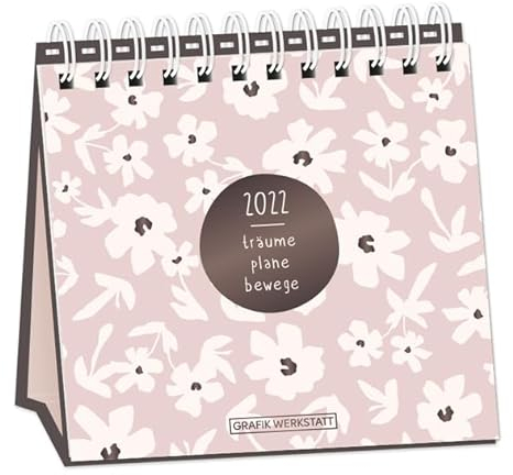 Tischkalender 2022 träume - plane - bewege: Tischkalender