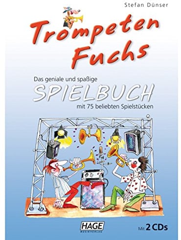 Trompeten Fuchs Spielbuch: Das geniale und spaßige Spielbuch mit 75 beliebten Spielstücken, inkl. 2 CDs