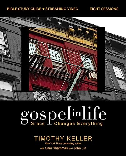 Gospel in Life Bible Study Guide plus Streaming Video, Updated Edition: Grace Changes Everything