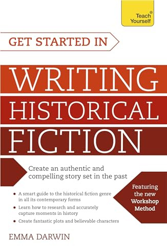 Get Started in Writing Historical Fiction (Teach Yourself)