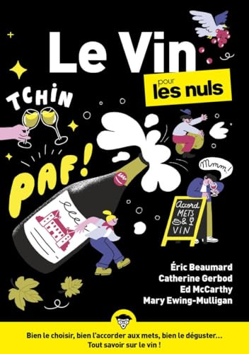 Le Vin pour les Nuls: | dégustation, cépages, terroir, vinification, millésime, accords mets-vins