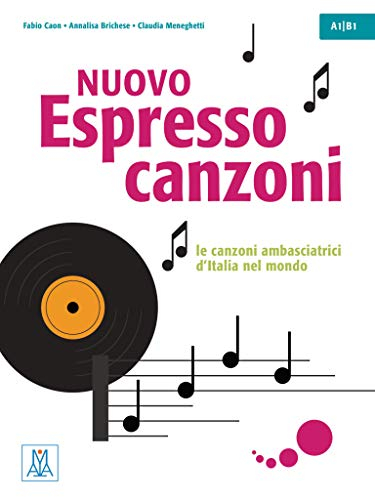 Nuovo Espresso 1 -3 einsprachige Ausgabe – canzoni: le canzoni ambasciatrici d’Italia nel mondo / Übungsbuch mit Lehrerhinweisen und Lösungen