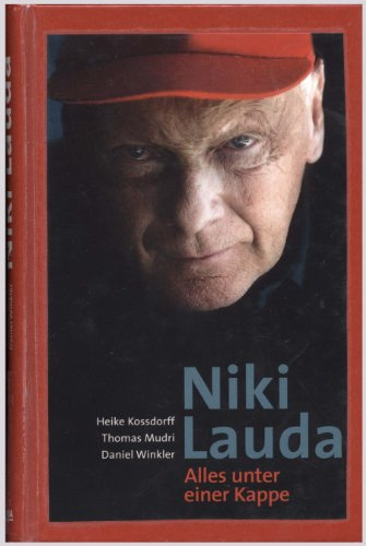 Niki Lauda: Alles unter einer Kappe
