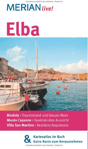 MERIAN live! Reiseführer Elba: MERIAN live! – Mit Kartenatlas im Buch und Extra-Karte zum Herausnehmen