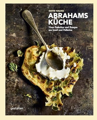Abrahams Küche: Neue Esskultur und Rezepte aus Israel und Palästina: Neue Esskultur und Rezepte aus Israel und Palästina (deutsche Sprachausgabe)