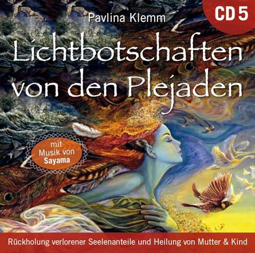 Klemm, P: Lichtbotschaften von den Plejaden [CD 5]
