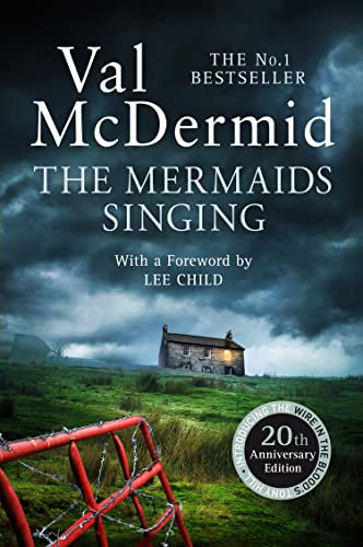 The Mermaids Singing (Tony Hill and Carol Jordan): First book of award-winning serial killer crime series now TV series Wire in the Blood: Book 1
