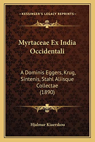 Myrtaceae Ex India Occidentali: A Dominis Eggers, Krug, Sintenis, Stahl Aliisque Collectae (1890)