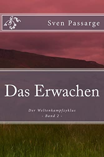 Das Erwachen: Der Weltenkampfzyklus - Band 2