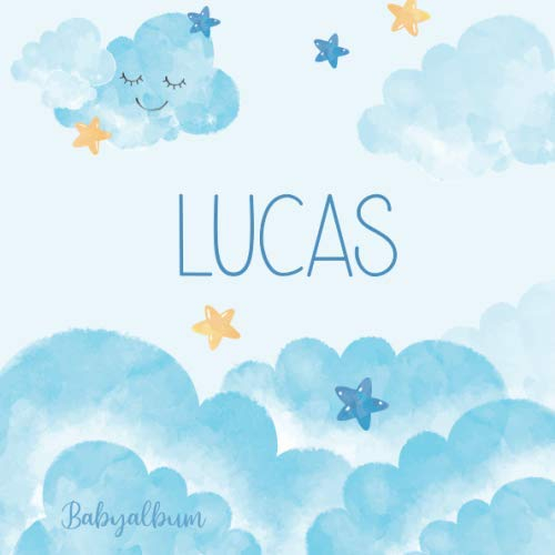 Lucas Babyalbum: Babybuch zum Eintragen, Ausfüllen und Gestalten