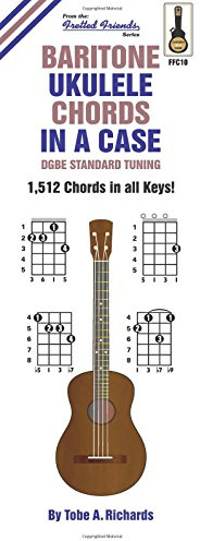 Baritone Ukulele Chords In A Case: DGBE Standard Tuning 1,512 Chords In All Keys (Fretted Friends Chords In A Case)