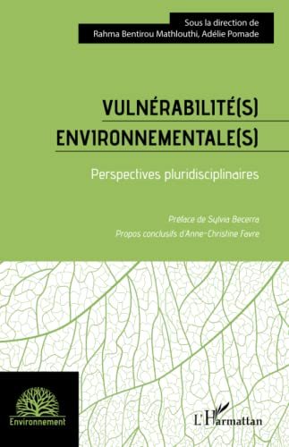 Vulnérabilité(s) environnementale(s): Perspectives pluridisciplinaires