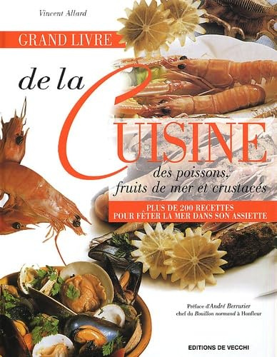 Grand Livre De La Cuisine Des Poissons, Fruits De Mer Et Crustaces