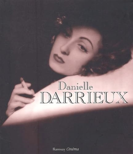 Danielle Darrieux: Filmographie commentée par elle-même