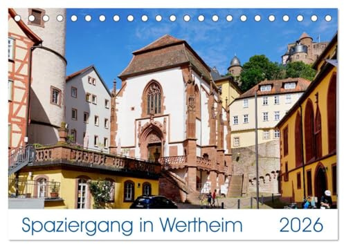 Spaziergang in Wertheim (Tischkalender 2026 DIN A5 quer), CALVENDO Monatskalender: Sehenswürdigkeiten und lebendige Eindrücke vom malerischen Wertheim. (CALVENDO Orte)