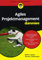 Agiles Projektmanagement für Dummies