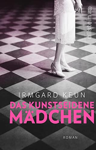 Das kunstseidene Mädchen: Der große Klassiker über eine Frau in den Berliner 20er-Jahren: „naiv und brilliant, witzig und verzweifelt, volkstümlich und feurig“ Hermann Kesten