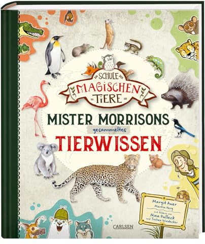 Die Schule der magischen Tiere Erstausstattung: Mister Morrisons gesammeltes Tierwissen: Unterhaltsames Tierlexikon zur beliebten Kinderbuchserie ab 10 Jahren
