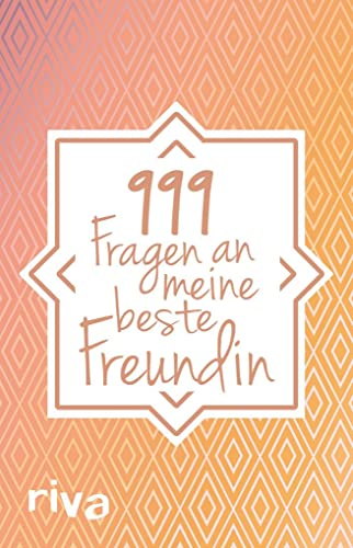 999 Fragen an meine beste Freundin: Unser gemeinsames Ausfüllbuch. Das Freundschaftsbuch für BFFs für mehr Liebe, Achtsamkeit und eine starke Freundschaft. Das perfekte Geschenk