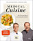 Medical Cuisine: Die Neuerfindung der gesunden Küche (Johann Lafer)