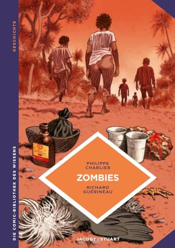 Zombies: Das Leben jenseits des Todes (Die Comic-Bibliothek des Wissens)
