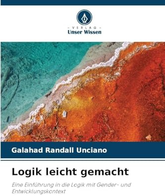 Logik leicht gemacht: Eine Einführung in die Logik mit Gender- und Entwicklungskontext