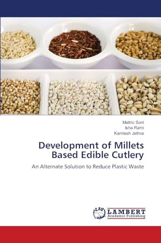 Development of Millets Based Edible Cutlery: An Alternate Solution to Reduce Plastic Waste