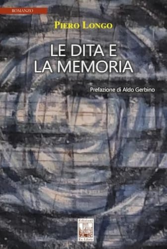 Le dita e la memoria (La biblioteca ideale)