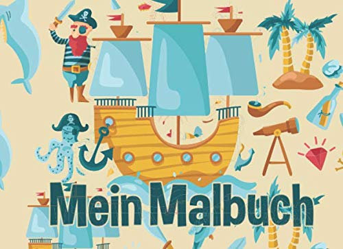 Mein Malbuch: Ein großartiges Kritzelbuch für Kinder zum selber malen und zeichnen