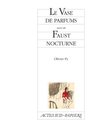 Le Vase de parfums suivi de Faust nocturne