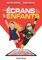 Les écrans et nos enfants