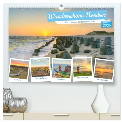 Wunderschöne Nordsee - Faszinierende Küstenlandschaften (hochwertiger Premium Wandkalender 2026 DIN A2 quer), Kunstdruck in Hochglanz: Entdecken Sie die Nordsee (CALVENDO Natur)