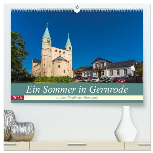 Ein Sommertag in Gernrode (hochwertiger Premium Wandkalender 2026 DIN A2 quer), Kunstdruck in Hochglanz: Kuckucksuhren und Kräuterschnaps (CALVENDO Orte)